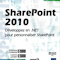 SharePoint 2010: Développez en .NET pour personnaliser SharePoint
