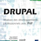 Drupal, Réalisez des développements professionnels avec PHP