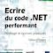 Ecrire du code .NET performant, profilage et bonnes pratiques