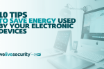 Super conseils d’ESET pour économiser l'énergie utilisée par nos appareils électroniques